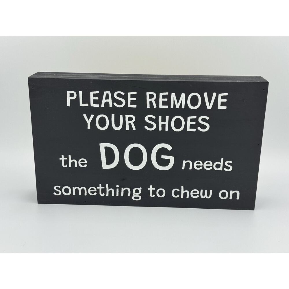 Dog Chew Toy Sign, Remove Your Shoes, Painted Wood Art